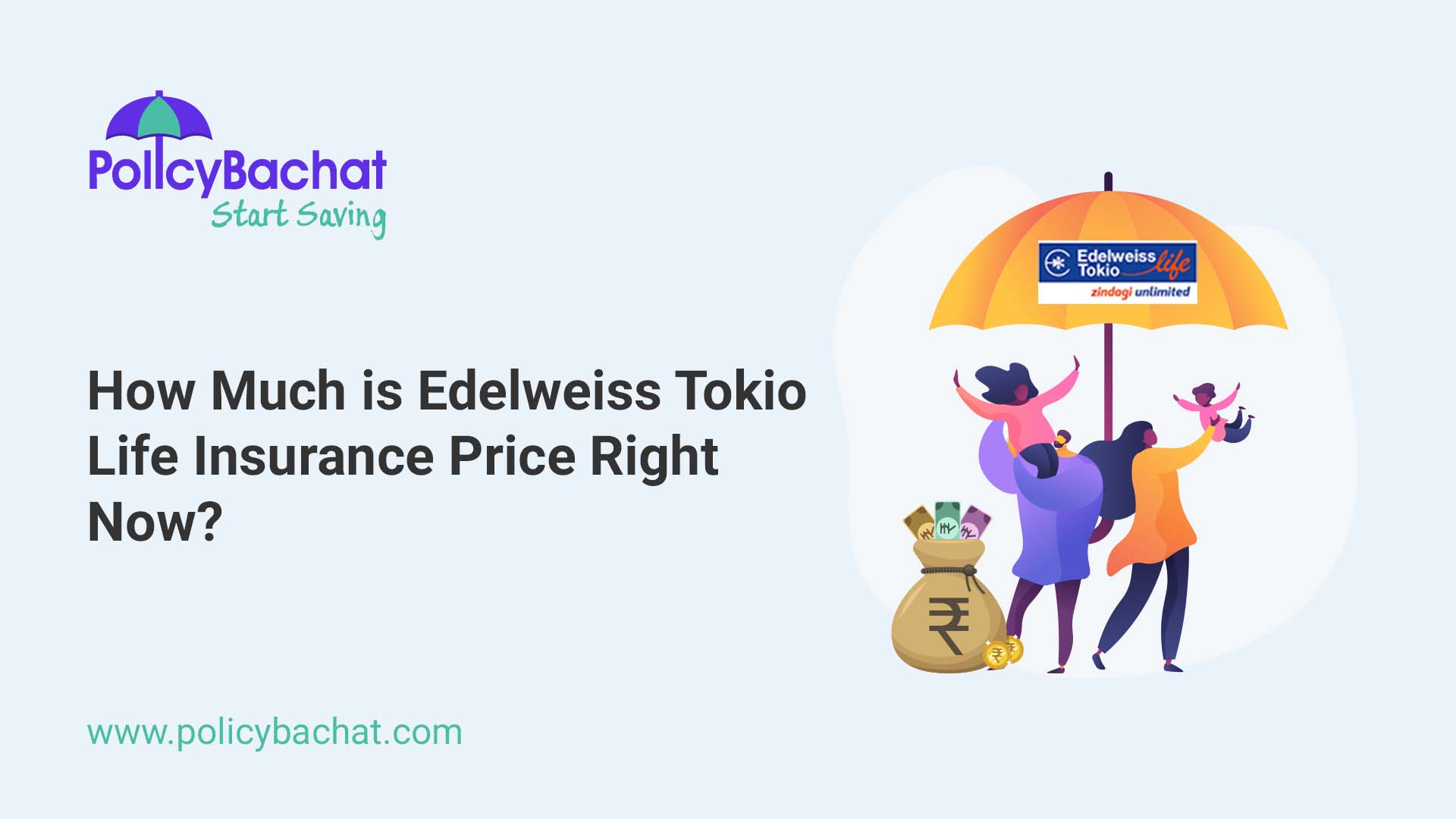 How Much Is Edelweiss Tokio Life Insurance Price Right Now Policybachat 1005