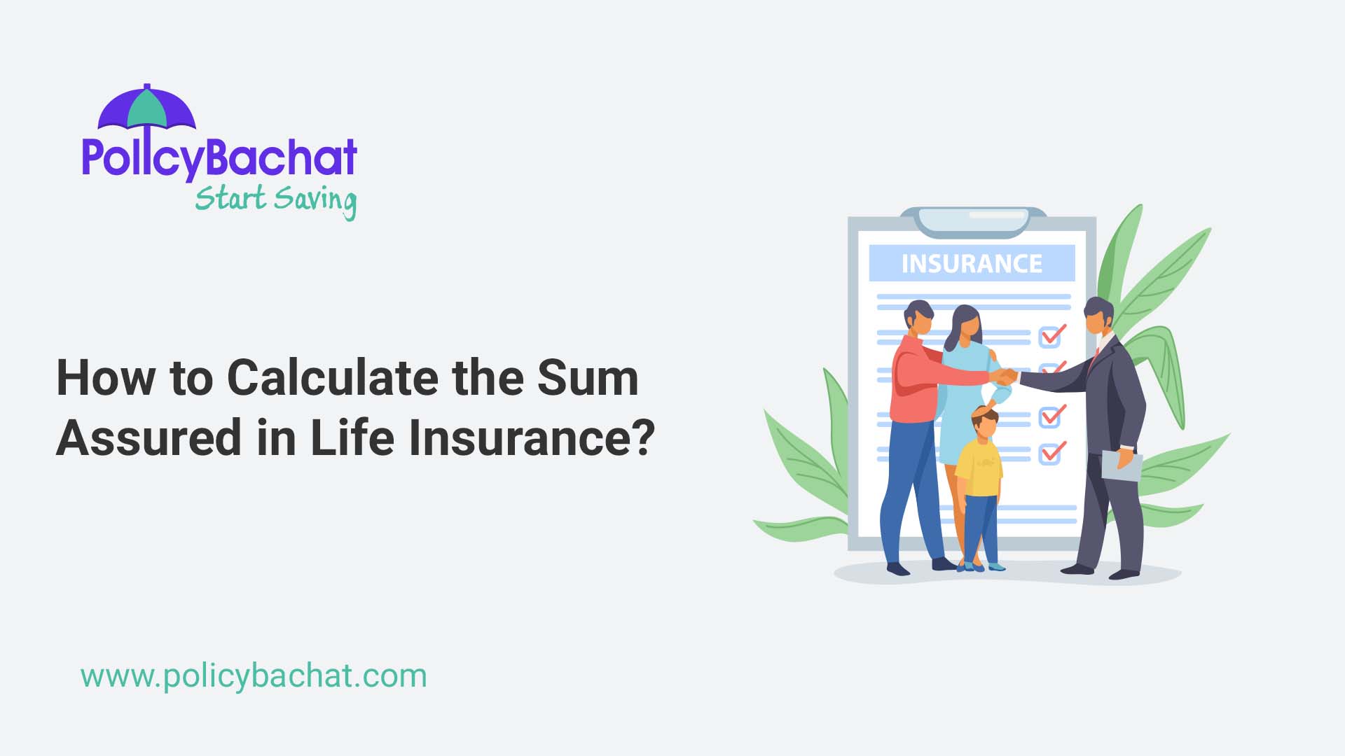 How To Calculate The Sum Assured In Life Insurance Policybachat 0400