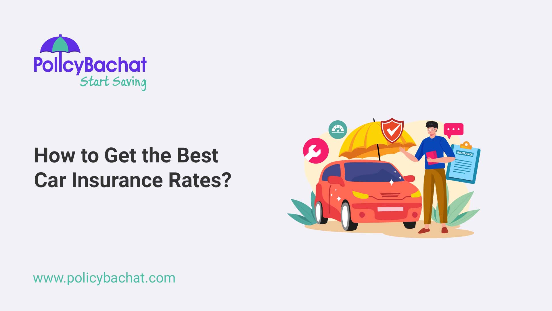 How to get the best car insurance rates? PolicyBachat
