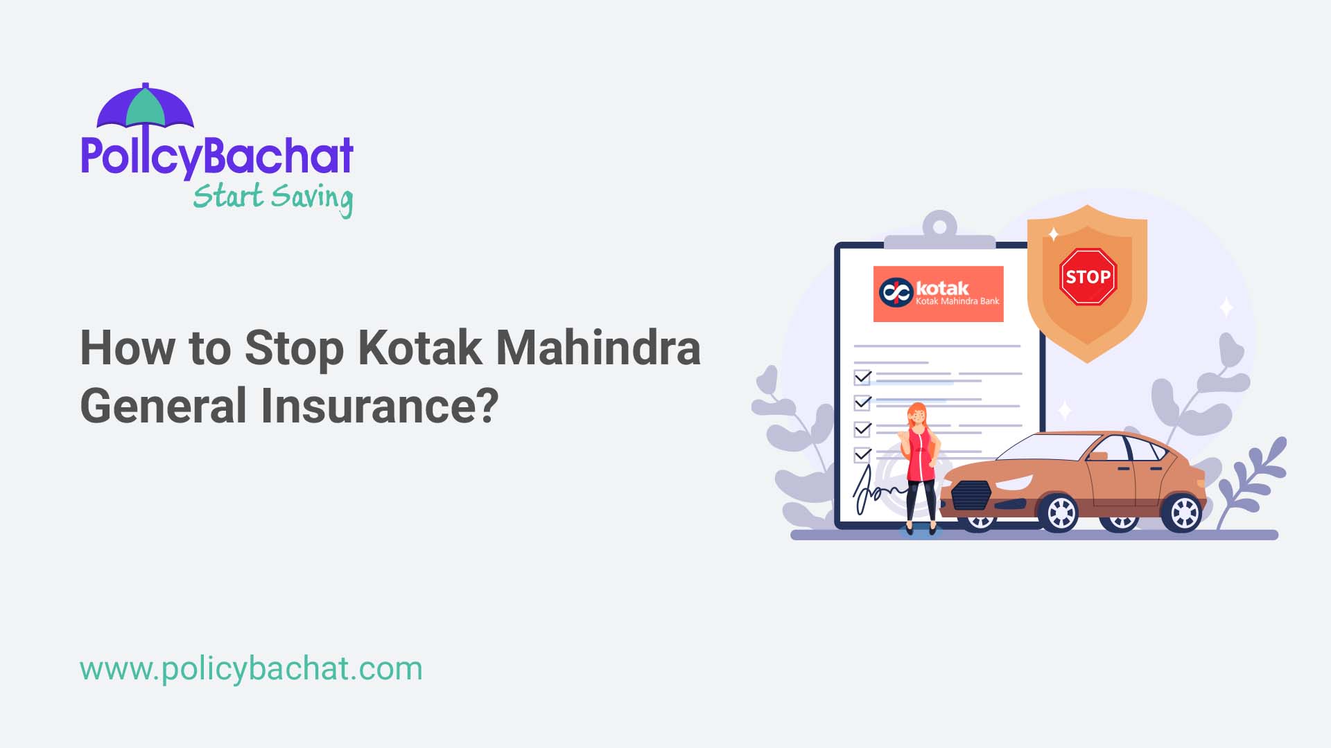 How to Stop Kotak Mahindra General Insurance? - PolicyBachat