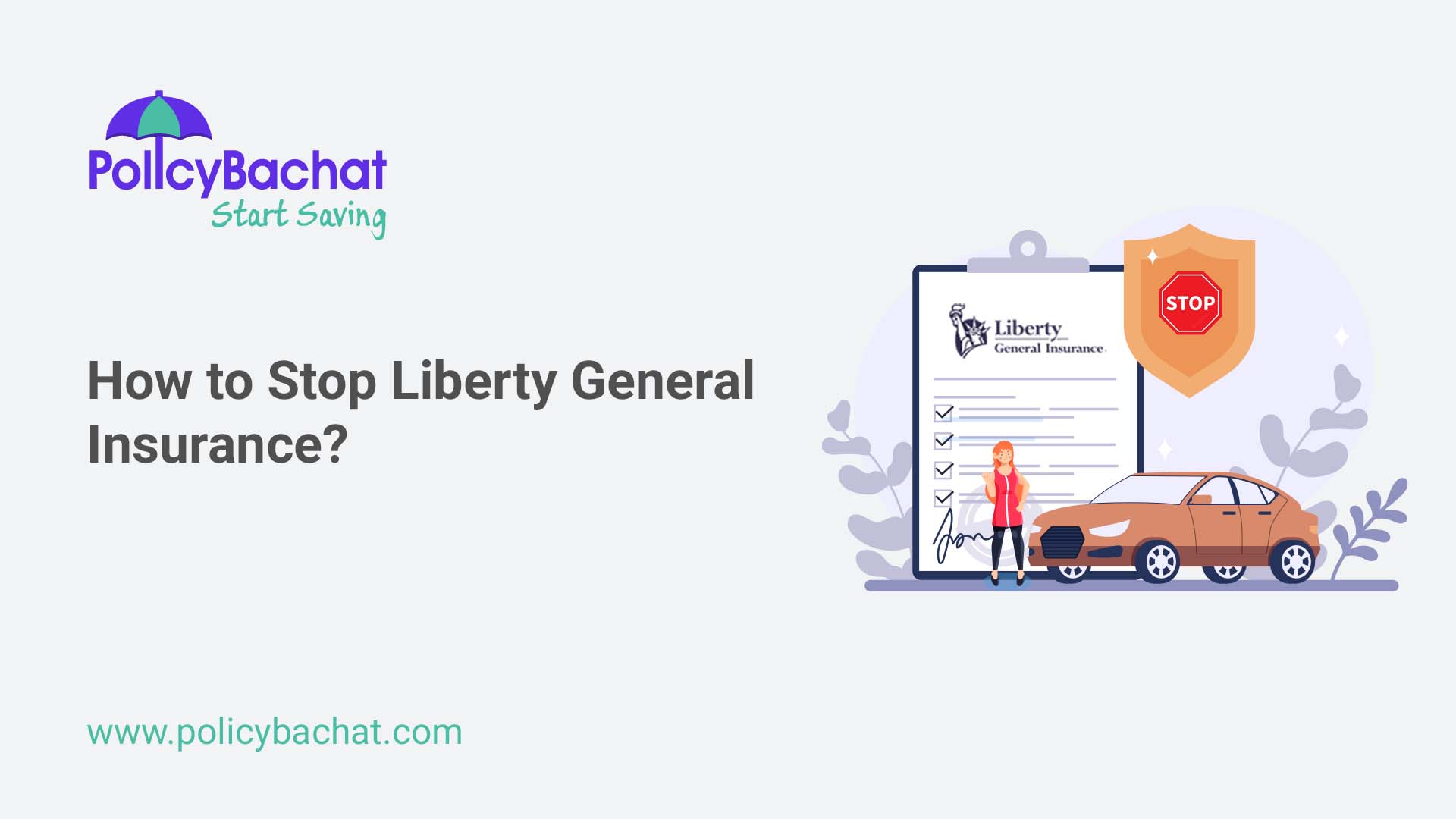 How to Stop Liberty General Insurance? PolicyBachat