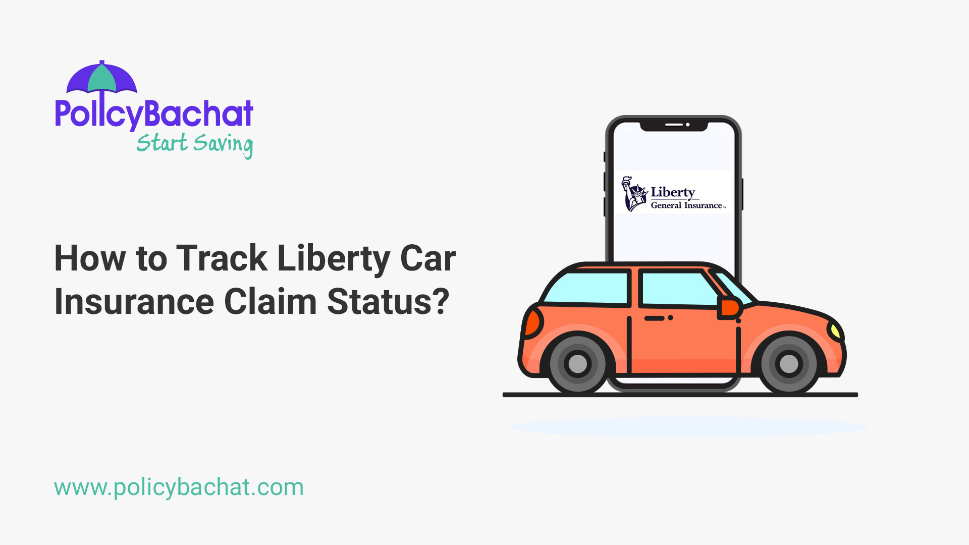 How to Track Liberty Car Insurance Claim Status? PolicyBachat