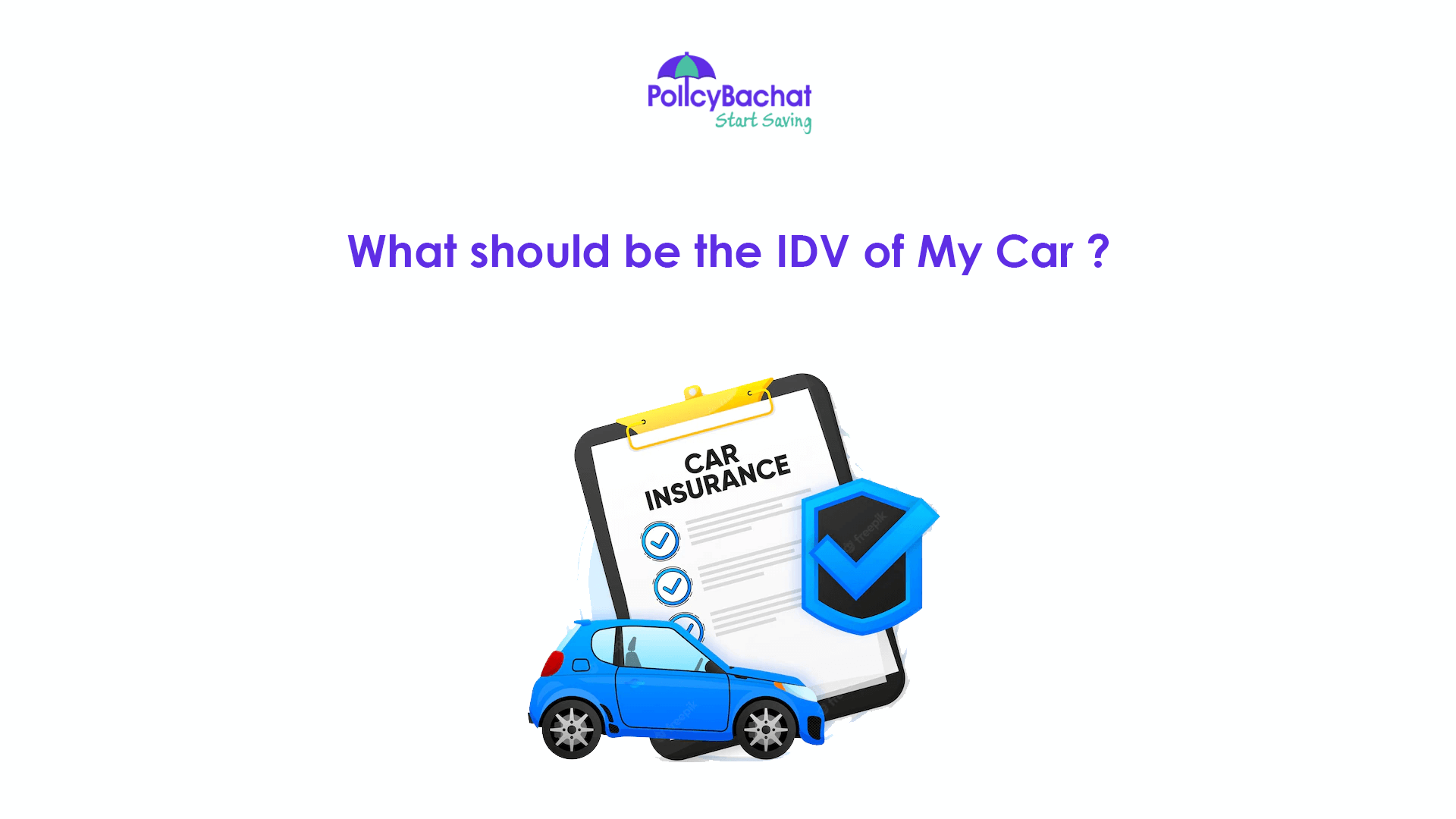 What should be the IDV of My Car? PolicyBachat